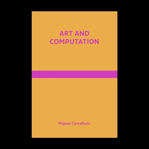 Miguel Carvalhais – Art and Computation, book cover