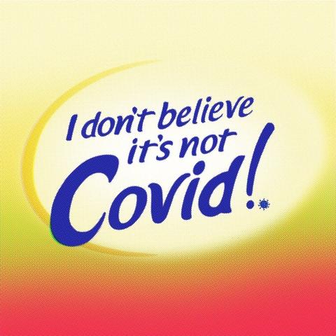 Text on a gradient background reads “I don’t believe it’s not Covid!” with a playful twist on a familiar slogan.