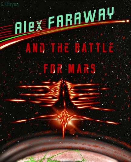 Science-Fiction adventure series entitled 'Alex Faraway'. Book 3 cover:  2 flaming hands touch. Mars below and red stars background. 
Alex Faraway And The Battle For Mars