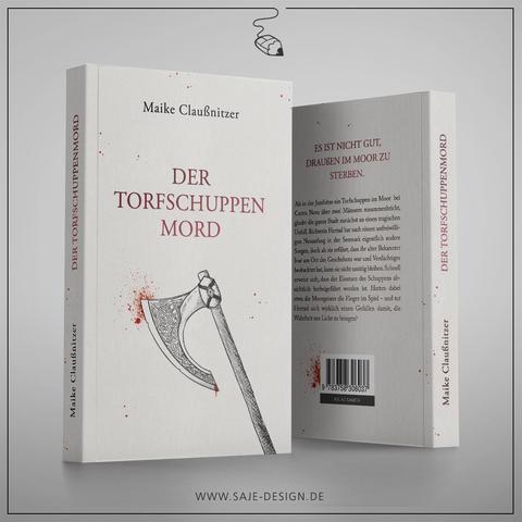 Buch mit dem Titel "DER TORFSCHUPPEN MORD" von Maike Claußnitzer mit einer illustrierten Wikingeraxt, an der ein paar Blutspritzer kleben.