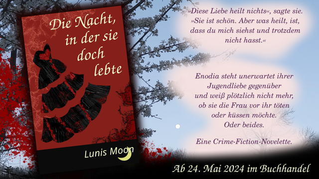 Ein Sharepic vom Cover und Klappentext. Der Klappentext steht vollständig auch im Post. Das Cover ist rot, mit einem schwarzen Scherenschnitt eines Ballkleides, über dem Blutspuren verlaufen. Der Titel ist "Die Nacht, in der sie doch lebte". Unten ist ein schwarzer Balken auf dem Cover, auf dem Lunis Moon steht, mit einem Halbmond dahinter.

Der Hintergrund des Sharepics ist ein Kirschblütenbaum in der Abenddämmerung mit Vollmond.