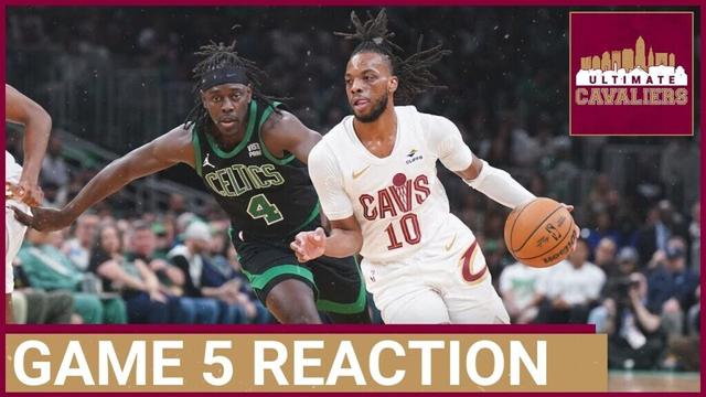 CLEVELAND CAVALIERS VS. BOSTON CELTICS GAME 5 INSTANT REACTION