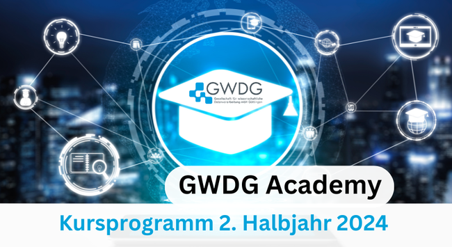 GWDG Academy 2. Halbjahr 2024