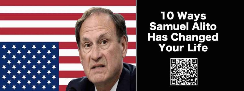 10 Ways Samuel Alito Has Changed Your Life