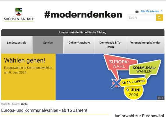 Titelseite Landeszentrale für politische Bildung Sachsen-Anhalt https://lpb.sachsen-anhalt.de/service/wahlen 
wählen gehen! 
EUROPA-
WAHL KOMMUNAL-
WAHLEN
AB 16 JAHREN
9. JUNI
2024

Europa- und Kommunalwahlen - ab 16 Jahren!