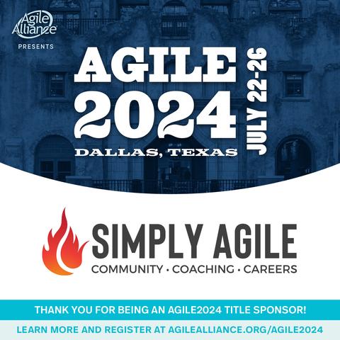 Agile2024 logo and blue background and Simply Agile logo with message: Thank you for being and Agile2024 Title Sponsor