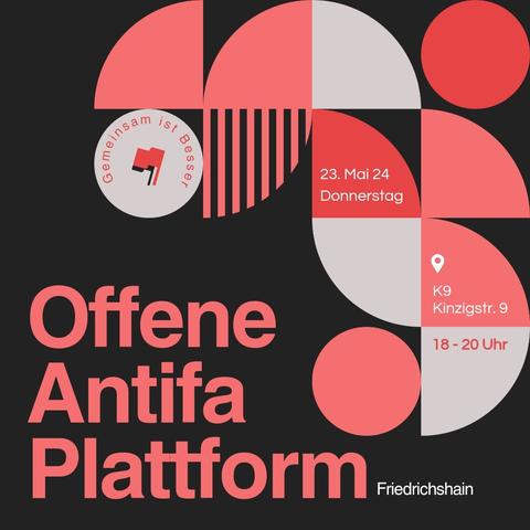 💥Announcement! Thursday 23.05.2024💥

🔥Open Antifa Platform Friedrichshain🔥

Thursday, 23.05.2024 | 06:00 pm | K9 Kinzigstraße 9, 10247 Berlin

Arrival: U5 Samariterstraße

📣 Call: https://asanb.noblogs.org/?p=7675 - @antifainpraxis

#b2305 #OpenAntifaPlatform