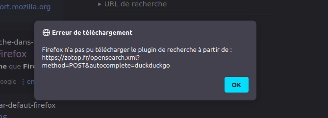 Firefox n'a pas pu télécharger le plugin de recherche à partir de : https://zotop.fr/opensearch.xml?method=POST&autocomplete=duckduckgo