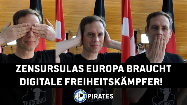 Auf dem Bild ist Europaabgeordneter Patrick Breyer zu sehen mit dem Text „Zensursulas Europa braucht digitale Freiheitskämpfer!"