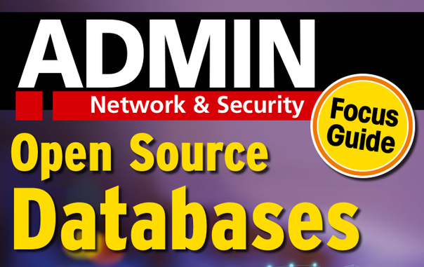 ADMIN Network & Security Focus Guide: Open Source Databases
