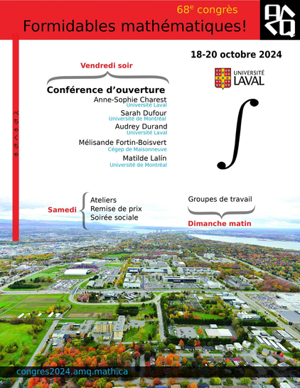 Formidables mathématiques
68e congrès de l'association mathématique du Québec
18-20 octobre 2024
Université Laval