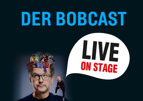 Der Bobcast - Live in Stage