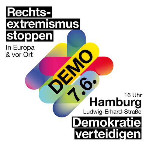 sharepic:
Rechtsextremismus stoppen In Europa & vor Ort DEMO 7.6.
16 Uhr Hamburg - Ludwig-Erhard-StraBe Demokratie verteidigen