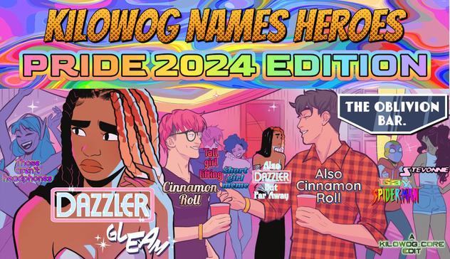 A comic panel is captioned "Kilowog Names Heroes Pride 2024 Edition". In the comic panel many young queer heroes are at a pride party at the Oblivion Bar, as a caption proclaims. They are all mislabeled. Galaxy is labeled "Those Aren't Headphones." Natasha Irons a.k.a. Steel is labeled "Dazzler". Jay Nakamura is labeled "Cinnamon Roll". Grace Choi is labeled "Tall Girl Lifthing". Thunder is labeled "Short Girl Meme". Steel drawn again searching through the crowd is labeled "Also Dazzler But Far Away". Jon Kent a.k.a. Superman is labeled "Also Cinnamon Roll". Stitch is labeled "Gay Spider-Man". Dynastes is labeled "Stevonnie". A caption reads "A Kilowog-core Edit".