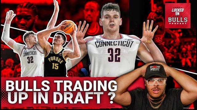 Chicago Bulls Looking To Trade Up For Donavan Clingan ?!