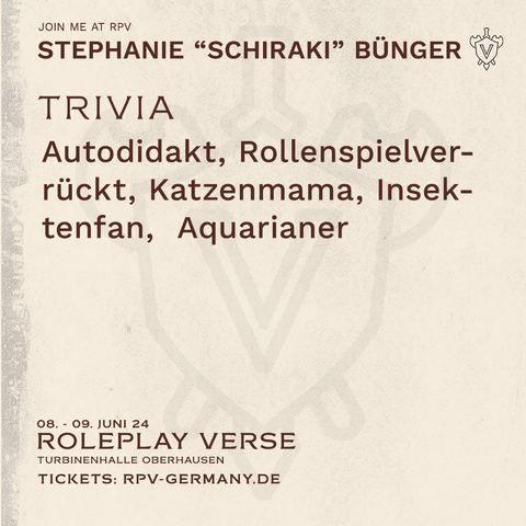 Trivia:
Autodidakt, Rollenspielverrückt, Katzenmama, Insektenfan, Aquarianer