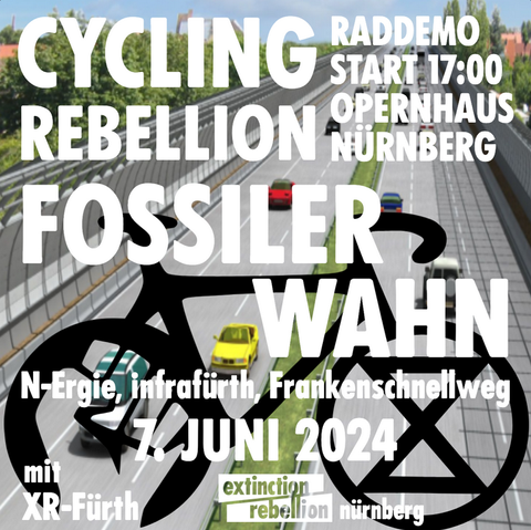 CYCLING REBELLIoN RADDEMO 
FOSSILER WAHN
7. Juni 2024
17:00 Opernhaus Nürnberg