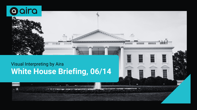 Left aligned text reads: "Visual Interpreting by Aira, White House Briefing, 06/14" with a teal band behind. In the background is a B&W photo of the White House.