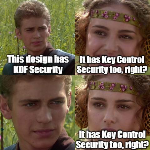 Anakin / Padme 4-panel meme. First panel: "This design has KDF". Second and fourth panels: "It has Key Control Security too, right?"