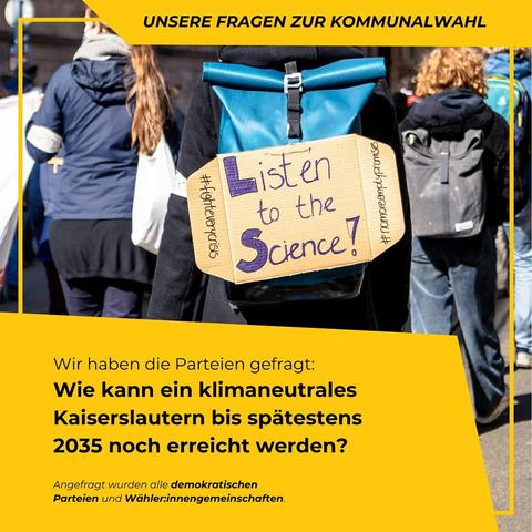 Wir haben die Parteien in Kaiserslautern gefragt
Wie kann ein klimaneutrales Kaiserslautern bis spätestens 2035 noch erreicht werden?

Ausführliche Antwort https://klimalautern.de/klima-wahlpruefsteine/