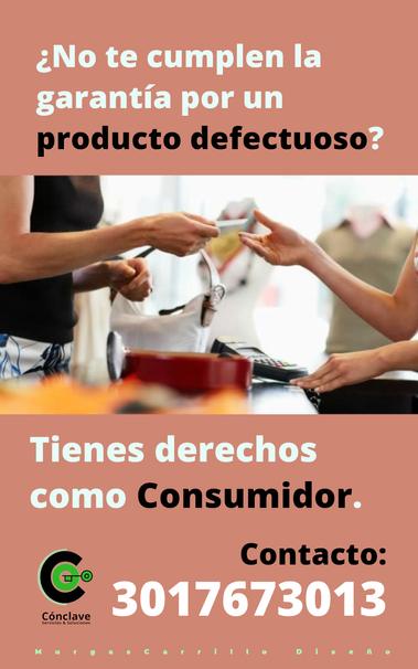 "¿No te cumplen la garantía por un producto defectuoso?

Tienes derechos como Consumidor.

Contacto: 3017673013"
Logo de Cónclave Servicios y Soluciones.
Marca de agua de MurgasCarrillo Diseño.