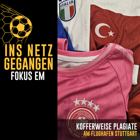Titel: Ins Netz gegangen - Fokus EM
Text: Kofferweise Plagiate - Am Flughafen Stuttgart
Bild: Trikotfälschungen verschiedener Nationalmannschaften zur UEFA EURO 2024