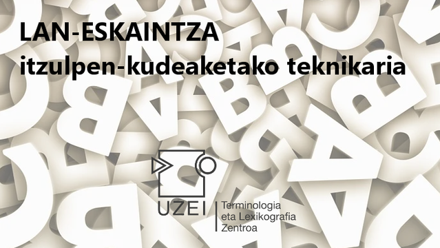 Irudia (letrak), testua (LAN-ESKAINTZA, itzulpen-kudeaketako teknikaria) eta UZEIren logoa