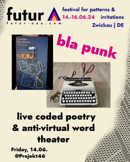 poster for live coded poetry by bla punk at our festival