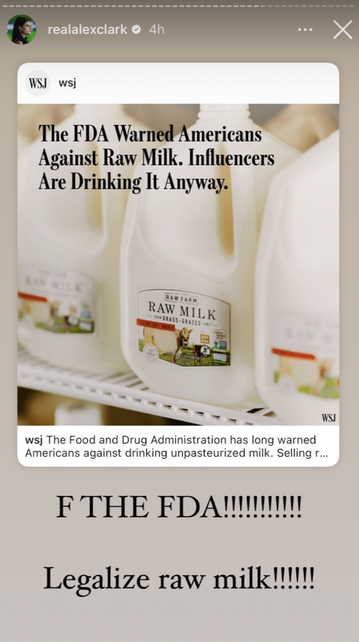Screenshot via Clark's Instagram - promoting drinking raw milk and calling for raw milk legalization and "F THE FDA"