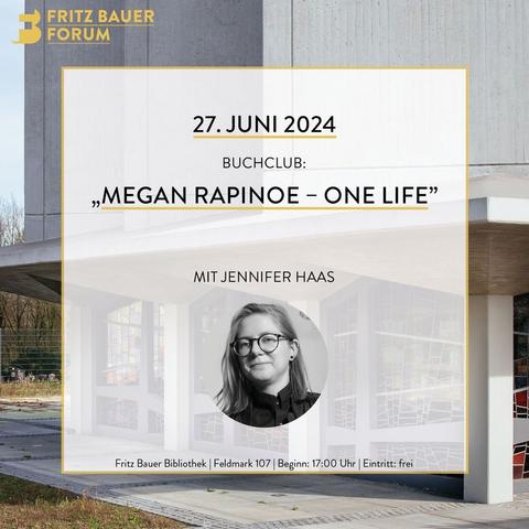 27. Juni, Buchclub zu Megan Rapinoe, 17.00 Uhr Fritz Bauer Bibliothek