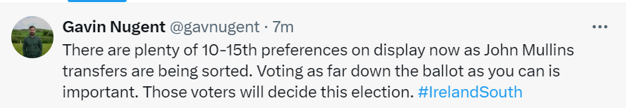 Tweet from Gavin Nugent
"There are plenty of 10-15th preferences on display now as John Mullins transfers are being sorted. Voting as far down the ballot as you can is important. Those voters will decide this election."