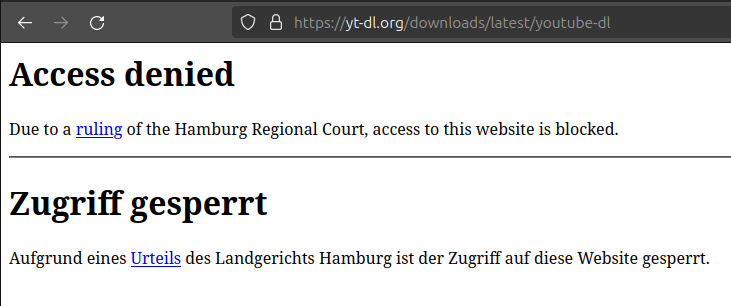 Screenshot of the youtube-dl download page saying:

Access denied

Due to a ruling of the Hamburg Regional Court, access to this website is blocked.