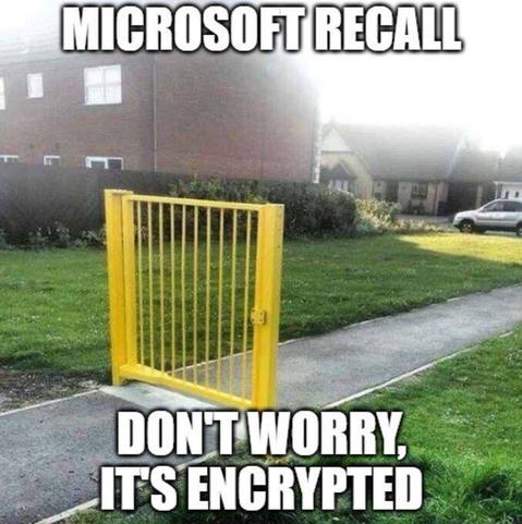 Picture of a gate blocking a path with no fence to either side so it can be walked around.
Caption: Microsoft Recall: Don't worry it's encrypted