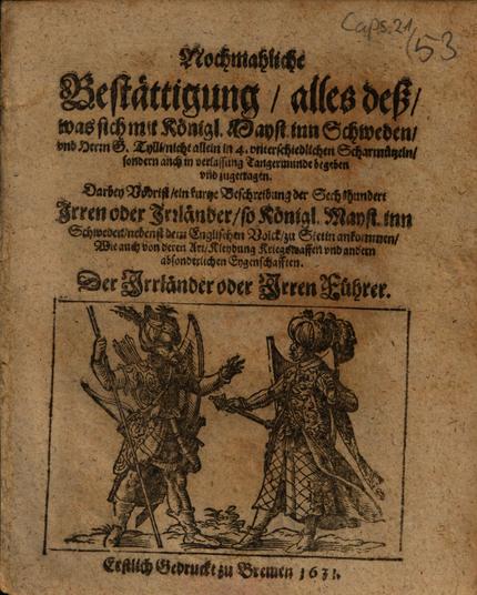 Pamphlet from 1631 (Nochmahliche Bestättigung alles deß, was sich mit Königl. Mayst. inn Schweden und Herrn . Tylli nicht allein in 4 unterschiedlichen Scharmützeln, sondern auch in verlassung Tangermünde begeben und zugetragen), showing "Irrländer". But Ottoman soldiers were on the image to see.