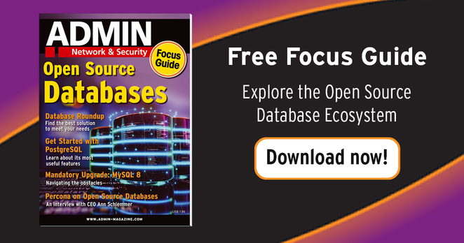 ADMIN Focus Guide: Open Source Databases | Free Focus Guide: Explore the Open Source Database Ecosystem | Download now!