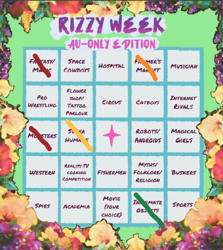 Rizzy week AU card with the fantasy/magic, farmer's market, monsters, super humans, and inanimate objects tiles all crossed out. They're nowhere near a bingo