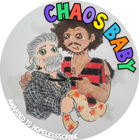 Chaos Baby badge with art of rizzy holding each other's scarves of choice. awarded to hopelessscribe