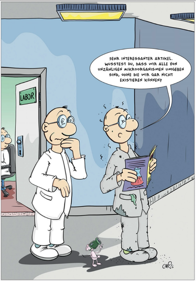 Comicbild: Ziemlich verdreckter und stinkender Forscher zeigt einem etwas angewiderten Kollegen einen Artikel, in dem steht, dass der Mensch von unzähligen Mikroorganismen besiedelt ist, ohne die er gar nicht existieren könnte.