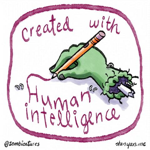 A cartoony disembodied zombie hand holding a pencil, which has drawn the words, "Created with human intelligence." By @zombicatures Stanyan.me