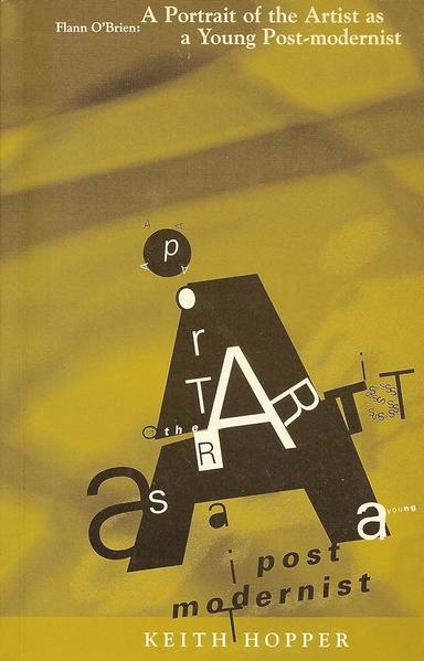 Couverture du livre paru aux éditions de Cork University Press en 1995, fond couleur moutarde, mais pas monochrome, on dirait composé de chiffons surimposés, pas très clair tout ça. Lettrage en patchwork pour représenter les nombreux caractères des mots du titre, un par un ou groupés, noir et blanc et du haut en bas et à travers, très grand et frappant comme le mot « artiste » ou bien pratiquement illisible comme « young ».
