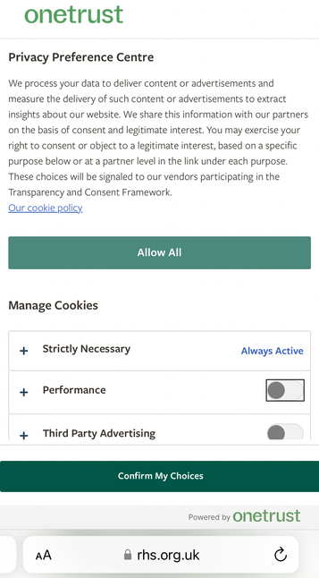 RHS Privacy Preference Centre
We process your data to deliver content or advertisements and measure the delivery of such content or advertisements to extract insights about our website. We share this information with our partners on the basis of consent and legitimate interest. You may exercise your right to consent or object to a legitimate interest, based on a specific purpose below or at a partner level in the link under each purpose.
These choices will be signaled to our vendors participating in the Transparency and Consent Framework.