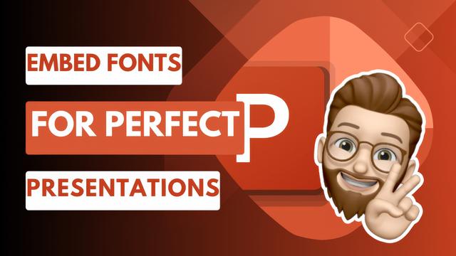 YouTube Thumbnail Image highlighting the PowerPoint Logo with the caption "Embed Fonts For Perfect Presentations"