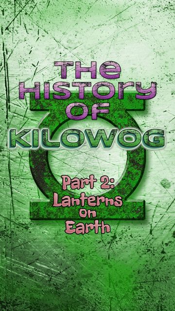 Over a Green Lantern logo a caption reads, "The History of Kilowog Part 2: Lanterns on Earth".