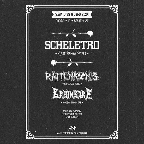 Scheletro Last Show Ever + Rattenkönig + Brainsore