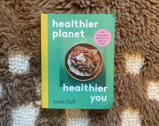 Kokeboken Healthier Planet, Healthier You av Anne Bell.