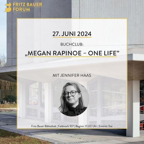 27. Juni, Buchclub zu Megan Rapinoe, 17.00 Uhr Fritz Bauer Bibliothek