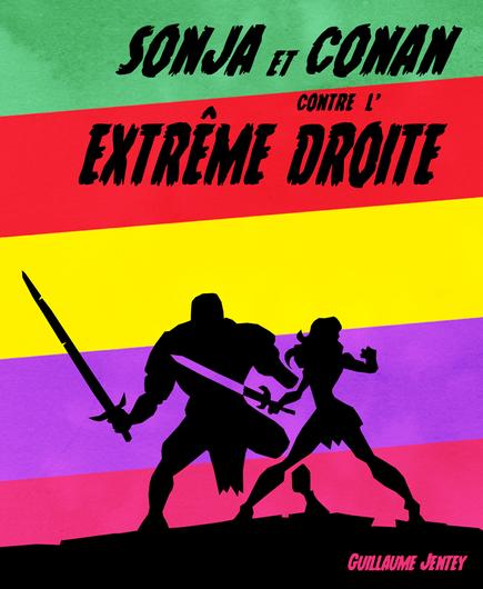 "Sonja et Conan contre l'extrême droite" avec le visuel de la couverture du jeu de rôle "Sonja et Conan contre les Ninjas" modifié aux couleurs du nouveau front populaire.
Signé Guillaume Jentey.