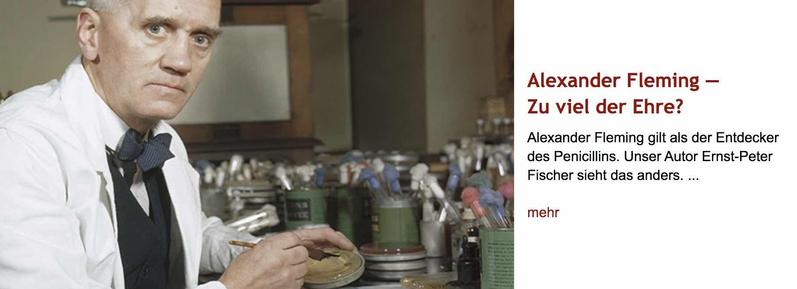 Foto des englischen Forschers Alexander Fleming mit einer Bakterien-Kulturschale. Rechts daneben Überschrift "Alexander Fleming – Zu viel der Ehre" sowie Vorspann des im Post verlinkten Artikels.