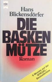 Buchtitel: Hans Blickensdörfer - Die Baskenmütze