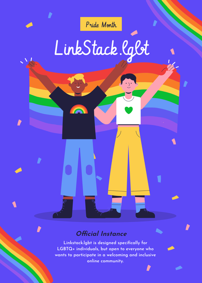 The picture shows two persons holding a rainbow flag behind them on a blue-purple-ish background. Over the whole image colourful confetti is spread and two rainbows cross the image in the top-right and lower-left corner. The caption reads "Pride Month - LinkStack.lgbt" and another caption below describes the instance again just as in the post.